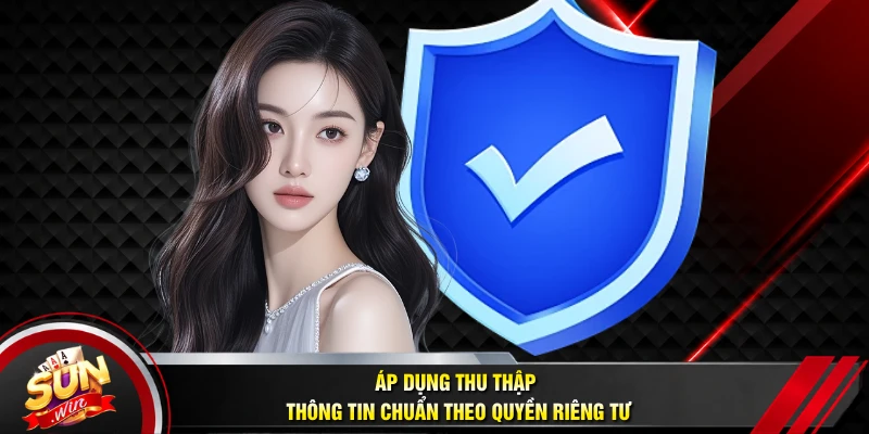 Áp dụng thu thập thông tin chuẩn theo quyền riêng tư