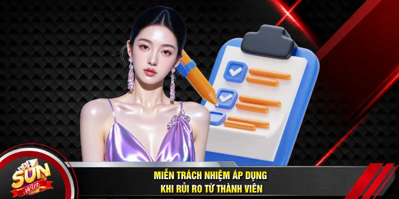 Miễn trách nhiệm áp dụng khi rủi ro từ thành viên