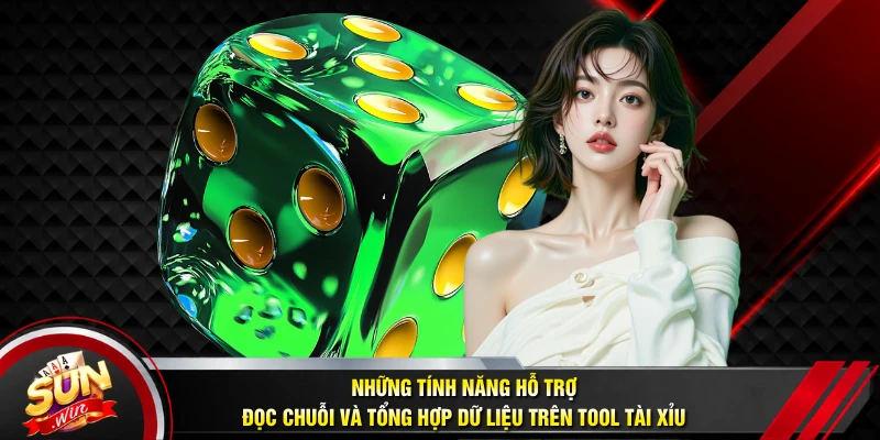 Những tính năng hỗ trợ đọc chuỗi và tổng hợp dữ liệu trên tool tài xỉu
